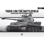 Tiger I on the Battlefield: World War Two Photobook Series Brown Chris – Hledejceny.cz