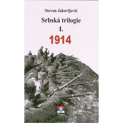 Jakovljević Stevan: Srbská trilogie I. 1914 Kniha
