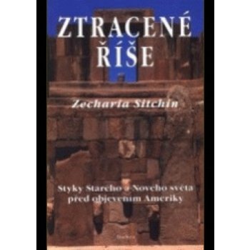 Ztracené říše - Zecharia Sitchin