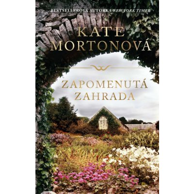 Zapomenutá zahrada - Kate Morton – Zbozi.Blesk.cz