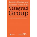 Security, Foreign and European Policy of the Visegrad Group - Ladislav Cabada, Šárka Waisová – Zboží Mobilmania