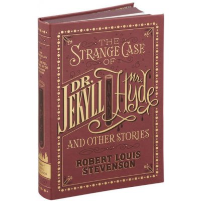 Strange Case of Dr. Jekyll and Mr. Hyde and Other Stories Barnes a Noble Flexibound Classics – Zbozi.Blesk.cz