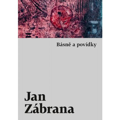 Zábrana Jan - Básně a povídky – Hledejceny.cz