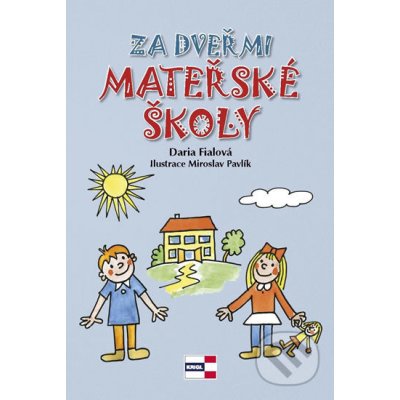 Za dveřmi mateřské školy - Daria Fialová