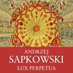 Lux Perpetua - Andrzej Sapkowski - čte Ernesto Čekan – Zboží Mobilmania