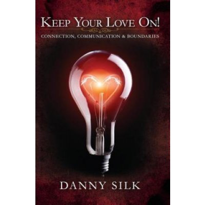 Keep Your Love on - Danny Silk – Zboží Dáma