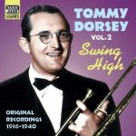 Dorsey, Tommy - Swing High Vol. 2 - Original Recordings 1936 - 1940 – Hledejceny.cz