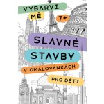 Slavné stavby v omalovánkách pro děti Kateřina Janebová Kristina Synek – Hledejceny.cz