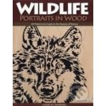 Wildlife Portraits in Wood - Charles Dearing – Hledejceny.cz