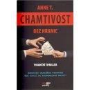 Chamtivost bez hranic - Finanční thriller - Anne T.