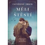Měli štěstí - Catherine Hokin – Hledejceny.cz