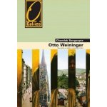 Otto Weininger - Sex a sebepoznání v císařské Vídni - Sengoopta Chandak – Hledejceny.cz