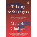 Talking to Strangers - Malcolm Gladwell – Hledejceny.cz