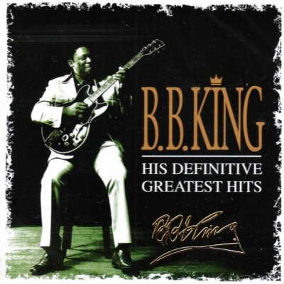 B.B. King - His Definitive Greatest Hits CD