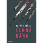 Temná rána - Zbyněk Vičar – Zboží Dáma