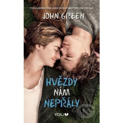 Hvězdy nám nepřály - John Green – Hledejceny.cz