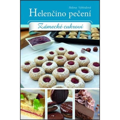 Helenčino pečení / Zámecké cukroví - Helena Vybíralová