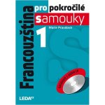 Francouzština pro pokročilé samouky. 1 díl. - Marie Pravdová - Leda – Hledejceny.cz