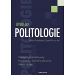 Úvod do politologie - Pavla Dočekalová, Kamil Švec, kolektiv a – Zbozi.Blesk.cz