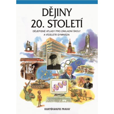 Kartografie PRAHA, a. s. Dějiny 20. století – dějepisný atlas – Zboží Mobilmania