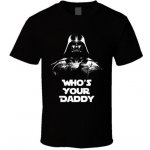 Tričko Star Wars: Who's your daddy – Zboží Mobilmania