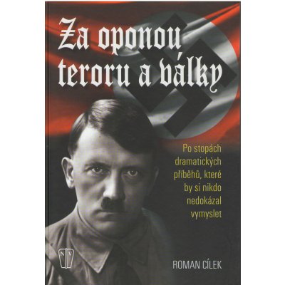 Cílek Roman - Za oponou teroru a války – Zbozi.Blesk.cz