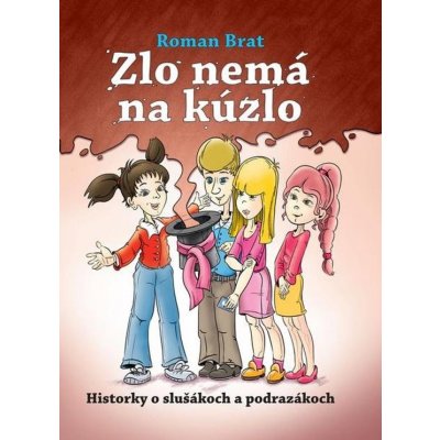 Zlo nemá na kúzlo - Roman Brat – Zboží Mobilmania