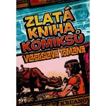 XYZ ZLATÁ KNIHA KOMIKSŮ VLASTISLAVA TOMANA – Sleviste.cz