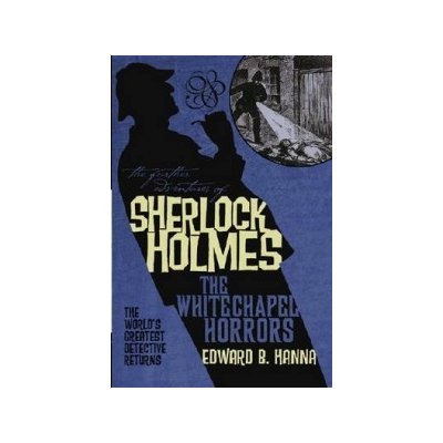 The Further Adventures of Sherlock Holme - E. Hanna – Hledejceny.cz