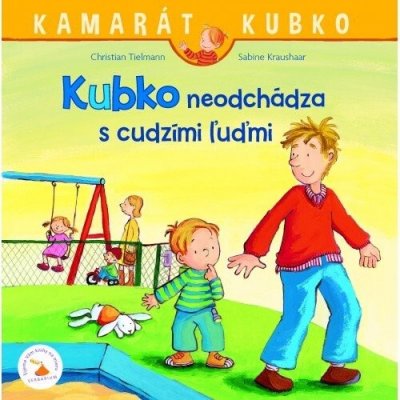 Kubko neodchádza s cudzími ľuďmi - Christian Tielmann – Hledejceny.cz