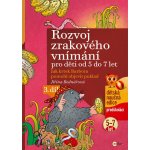 Rozvoj zrakového vnímání 3 - děti od 5 do 7 let – Zboží Mobilmania