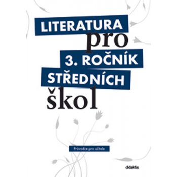 Literatura pro 3. ročník středních škol, metodický průvodce pro učitele + 3 CD