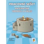 Matematika - Hranoly a válce - pracovní sešit - Mgr. Michaela Jedličková, RNDr. Peter Krupka, Ph.D., RNDr. Jana Nechvátalová – Hledejceny.cz