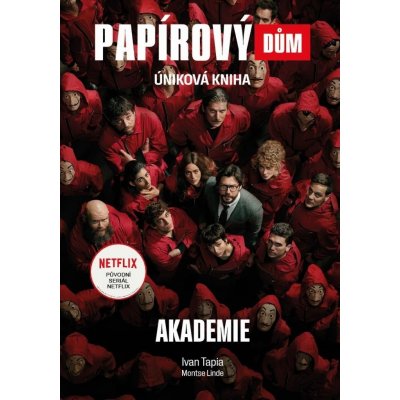 Papírový dům Akademie - Úniková kniha - Tapia Ivan – Zbozi.Blesk.cz