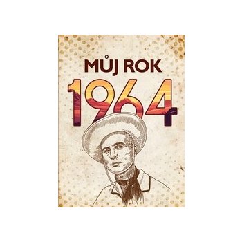 Můj rok 1964 - BIZBOOKS