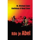 Kdo je Abel - W. Michael Gear, Kathleen Gear