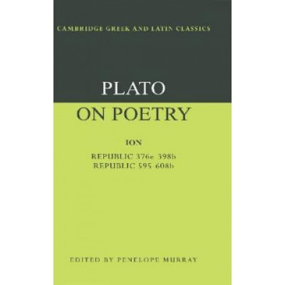 Ion; Republic 376e-398b9; Republi - Plato on Poetry