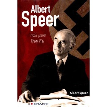 Albert Speer řídil jsem Třetí říši Speer Albert