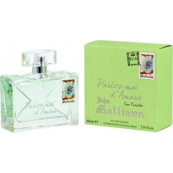 John Galliano Parlez-Moi d´Amour Eau Fraiche toaletní voda dámská 80 ml