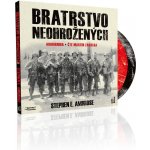 Bratrstvo neohrožených - Stephen E. Ambrose - Čte Martin Zahálka – Zboží Dáma