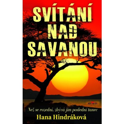 Hindráková Hana - Svítání nad savanou – Hledejceny.cz