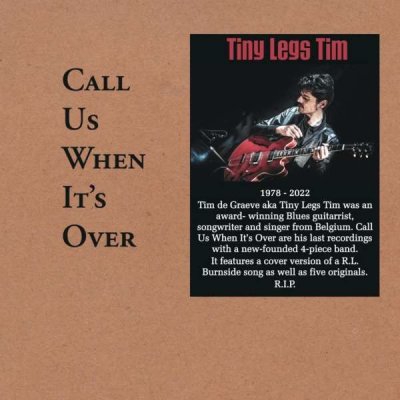 Tiny Legs Tim - Call Us When it's over CD