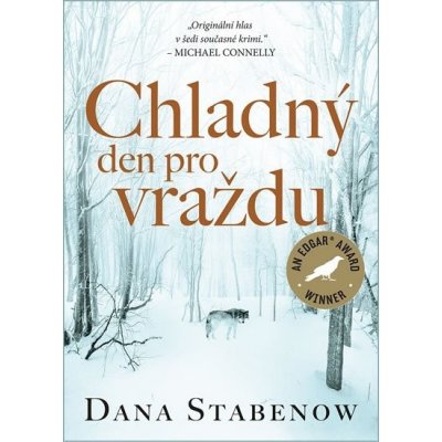 Chladný den pro vraždu - Dana Stabenow – Zbozi.Blesk.cz