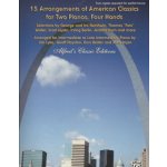 15 Arrangements of American Classics for Two Pianos, Four Hands: Selections by George and Ira Gershwin, Thomas Fats Waller, Scott Joplin, Irving Ber – Hledejceny.cz