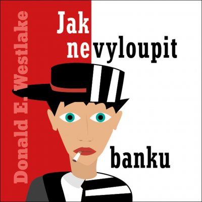 Jak nevyloupit banku - Donald Westlake – Zboží Mobilmania