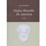 Dejiny filozofie 20. storočia I. diel – Hledejceny.cz