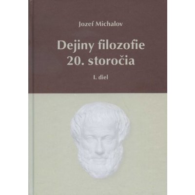 Dejiny filozofie 20. storočia I. diel