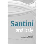 Santini and Italy. Proceedings from the international conference Rome, Accademia Nazionale di San Luca – Palazzo Carpegna, 6th–7th June 2023 - Pavel Kalina, Augusto Roca De Amicis – Hledejceny.cz