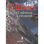 O dětech a výchově - Guy, Gilbert – Zbozi.Blesk.cz