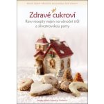 Zdravé cukroví - Raw recepty nejen na vánoční stůl a silvestrovskou party - Třešňákovi Renata, Martin & Martin jr. – Sleviste.cz